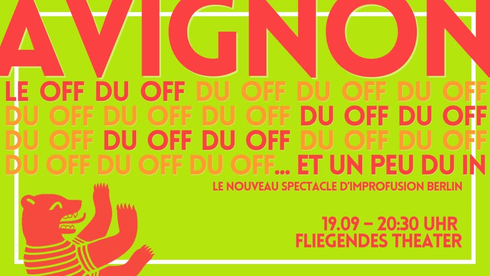Avignon: le OFF du OFF et un peu le IN