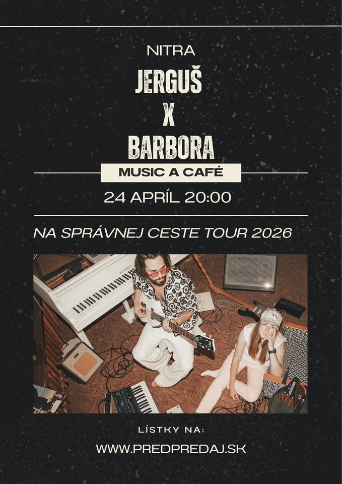 Jerguš x Barbora TOUR 2026 Na správnej ceste Nitra