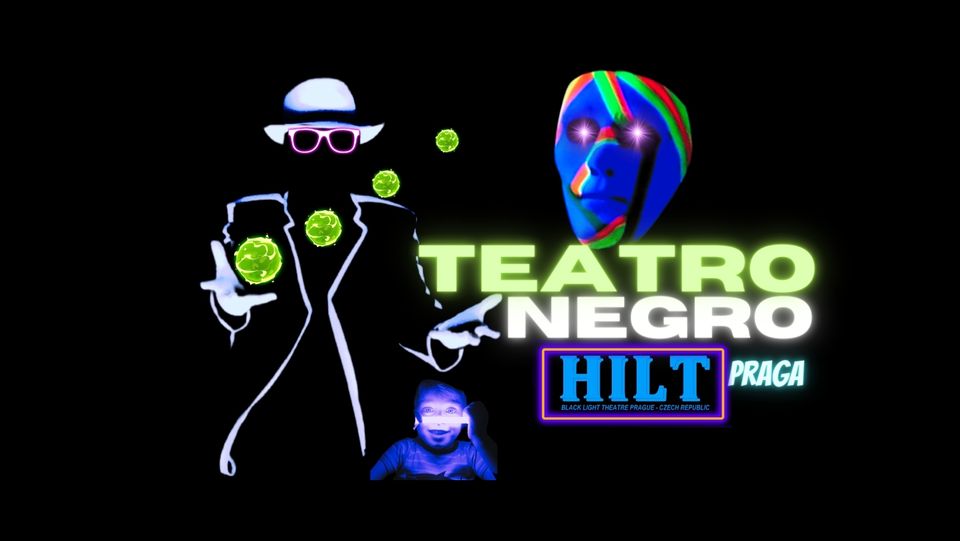 Teatro Negro Praga HILT - Magic Phantom Comedy