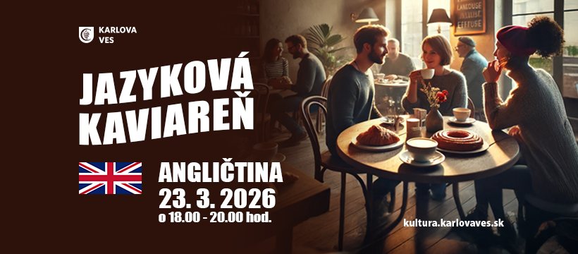 JAZYKOVÁ KAVIAREŇ - ANGLIČTINA