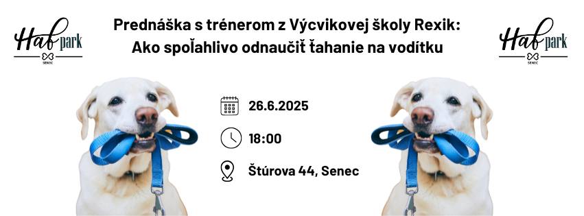Prednáška s trénerom z Výcvikovej školy Rexik: Ako spoľahlivo odnaučiť ťahanie na vodítku
