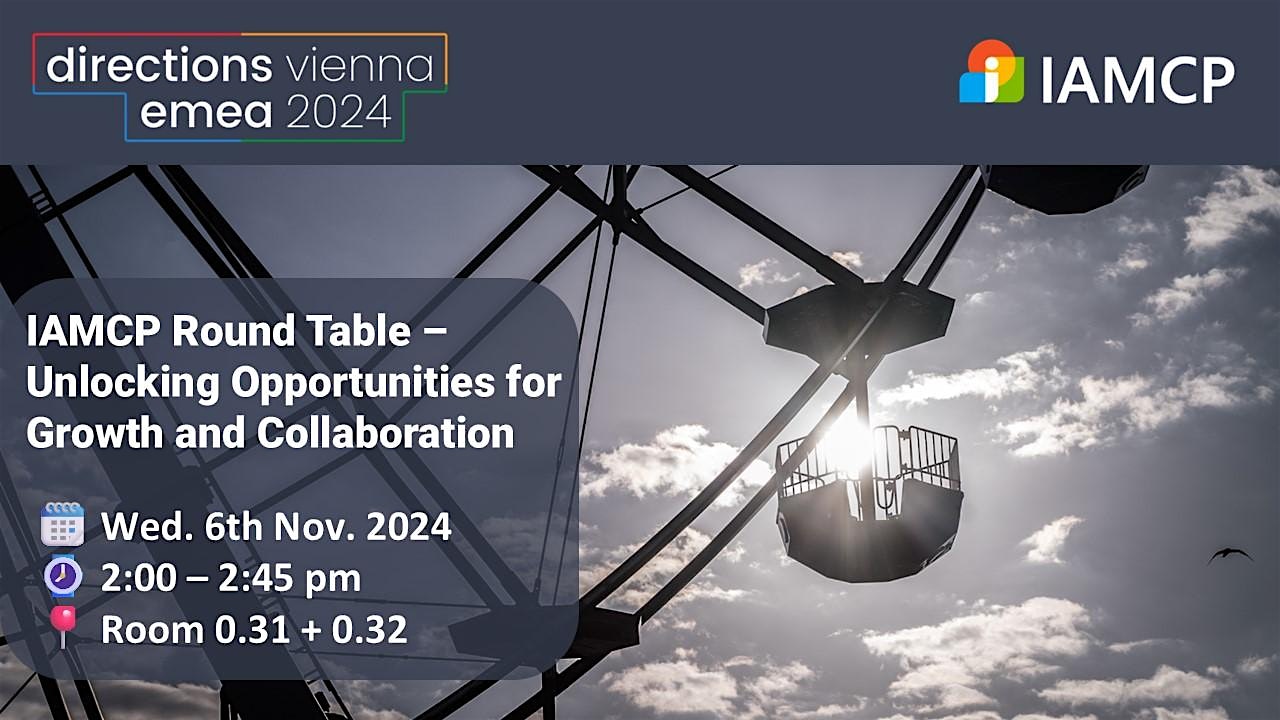 IAMCP Round Table - Unlocking Opportunities for Growth & Collaboration