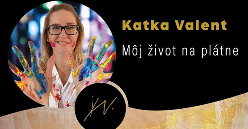 Katka Valent: Môj život na plátne (výstava Forum Business Center II)
