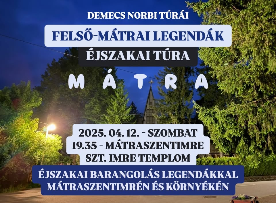 Felső-mátrai legendák - éjszakai túra // Mátra, Mátraszentimre