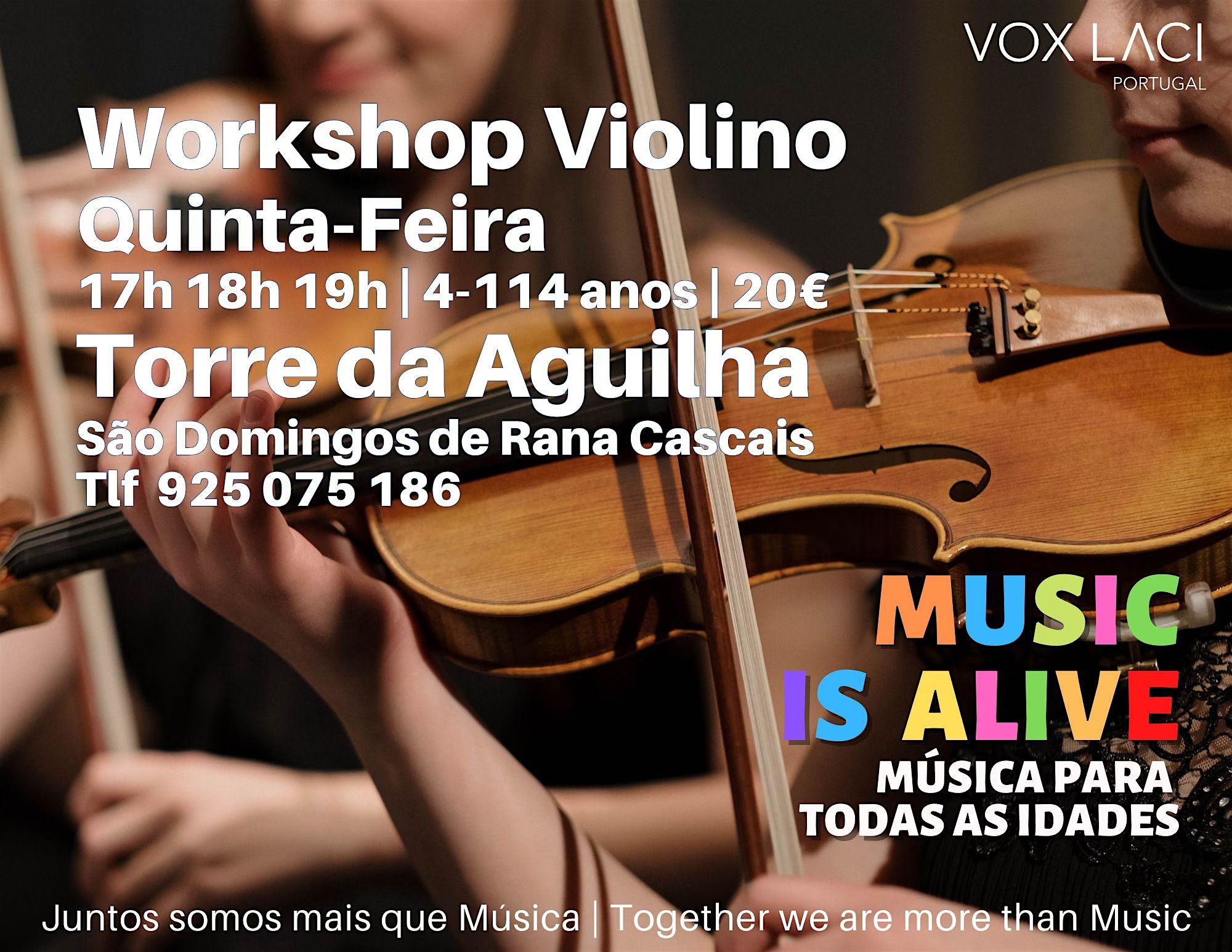 Workshop MUSIC IS ALIVE "VIOLINOS da AGUILHA"