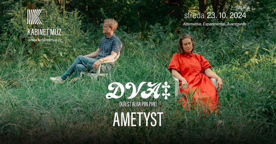DVA (KŘEST ALBA PIRI PIRI) + AMETYST | Kabinet MÚZ
