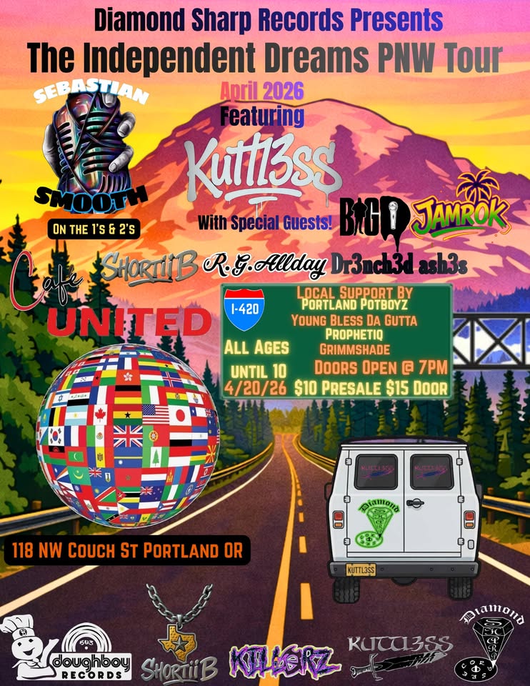 DSR:The independent Dreams Tour Feat.Kuttl3ss W/Special Guests*Portland 4/20*