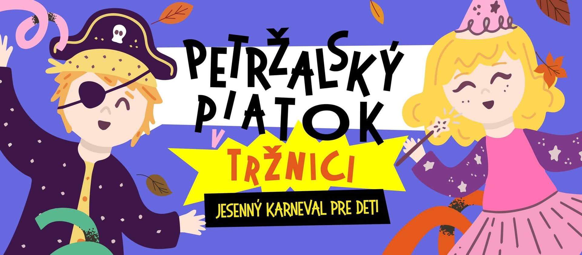 🎭 Petržalský piatok v tržnici: Jesenný karneval pre deti! 🍁