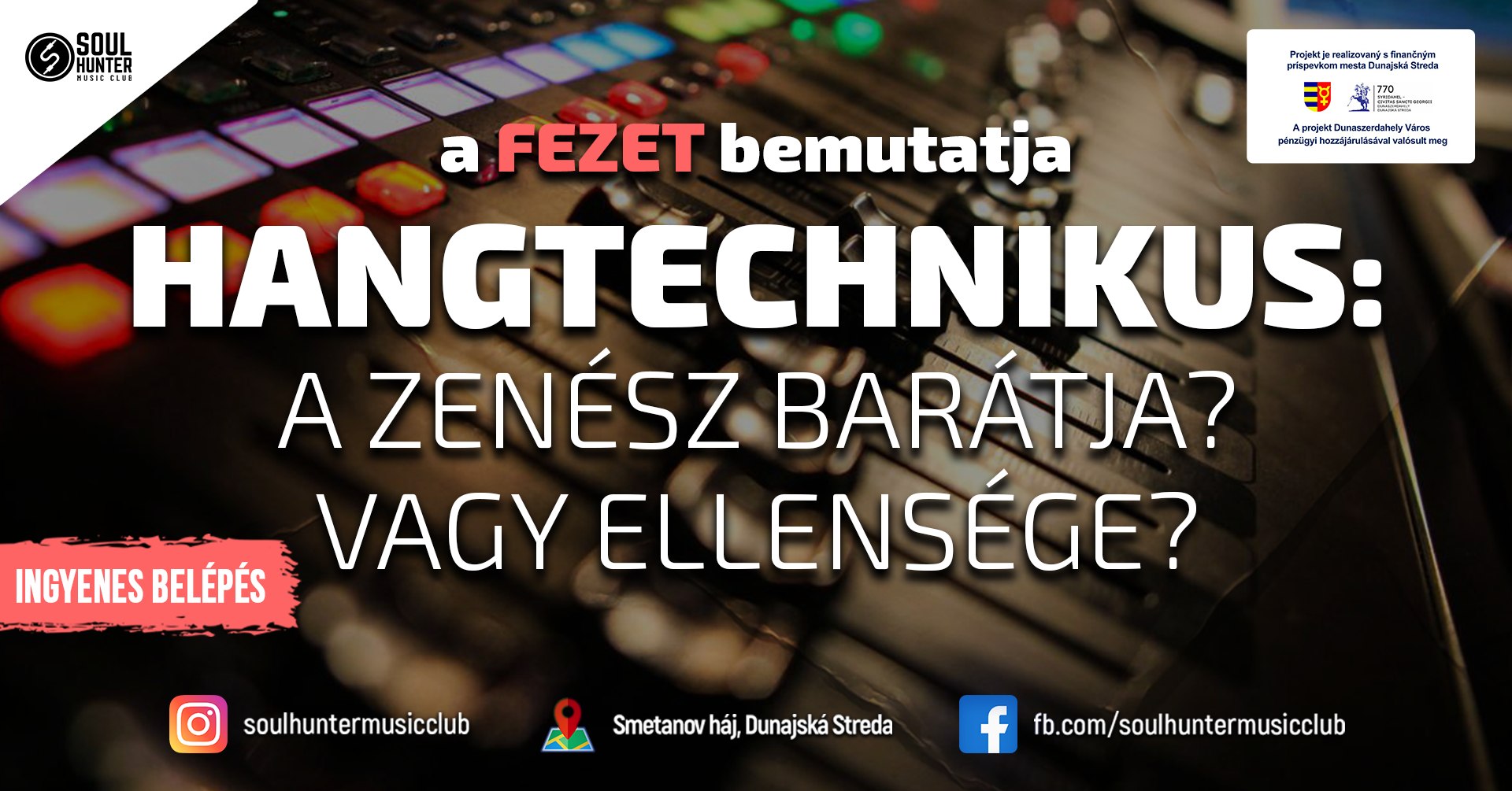 HANGTECHNIKUS: A ZENÉSZ BARÁTJA? VAGY ELLENSÉGE?