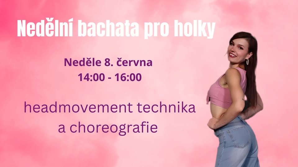 Nedělní bachata pro holky - headmovement + choreografie