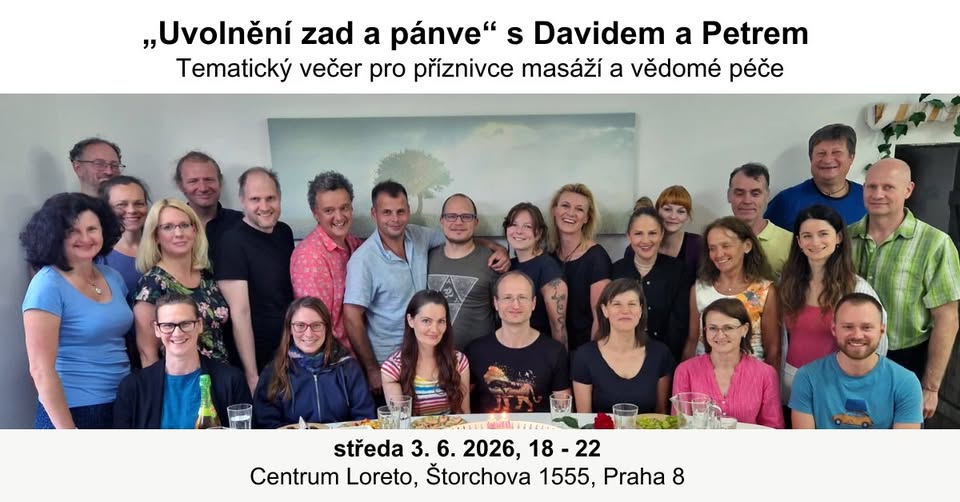 98. setkání příznivců masáží „Uvolnění zad a pánve“ s Davidem Kopeckým a Petrem Lacinou