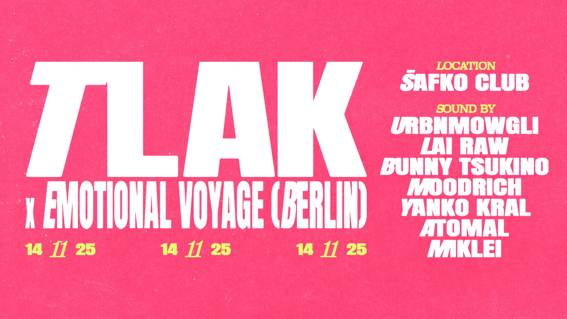 TLAK x EMOTIONAL VOYAGE (Berlin) | PIATOK 14/11 | ŠAFKO KLUB