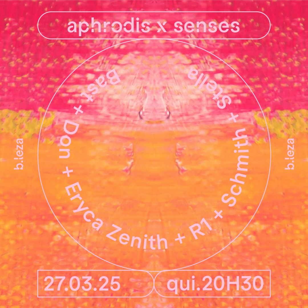 Aphrodis Match Senses 27/03 ● B.LEZA
