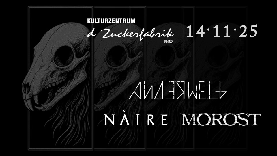 ANDERWELT (AT) // MOROST (SLO) // NÀIRE (AT)