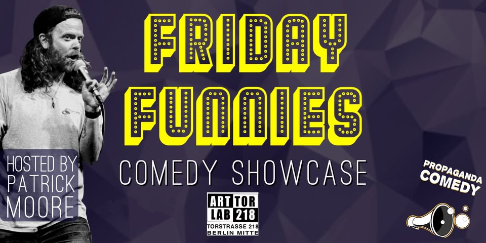 FRIDAY FUNNIES - English Stand Up Comedy Showcase in Berlin Mitte with Patrick Moore (+FREE Shots)
