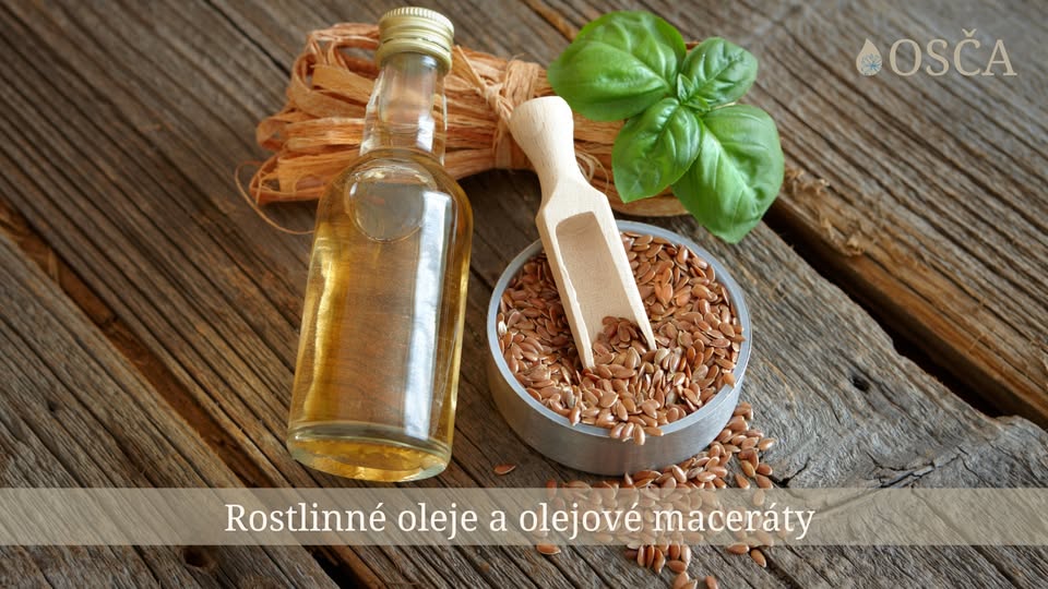 Rostlinné oleje a olejové maceráty