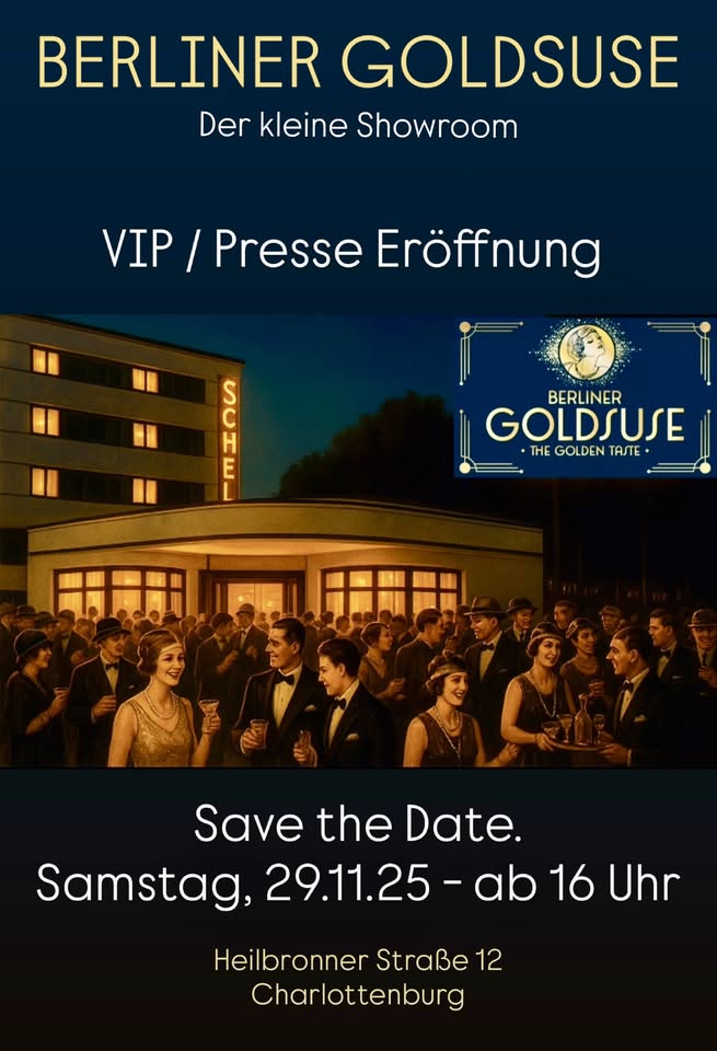BERLINER GOLDSUSE - Presse / VIP Eröffnung
