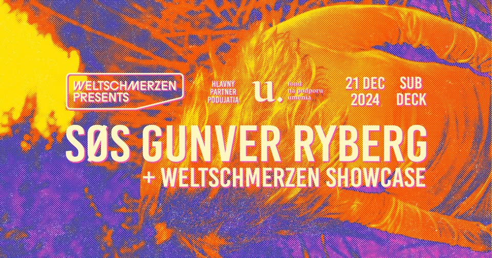 Weltschmerzen Showcase 2024 w// Special guest: SØS Gunver Ryberg