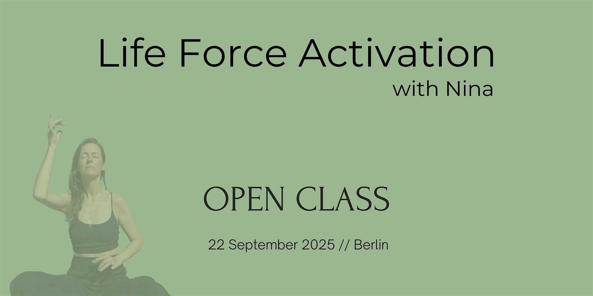 Life Force Activation Open Class Berlin, 22 September 2025