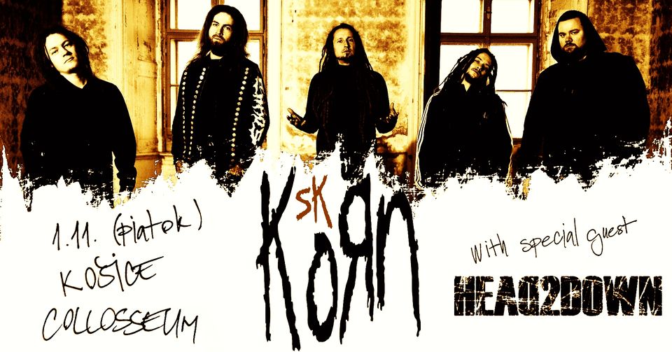 KoRn SK & Head2Down - Košice 1.11.2024