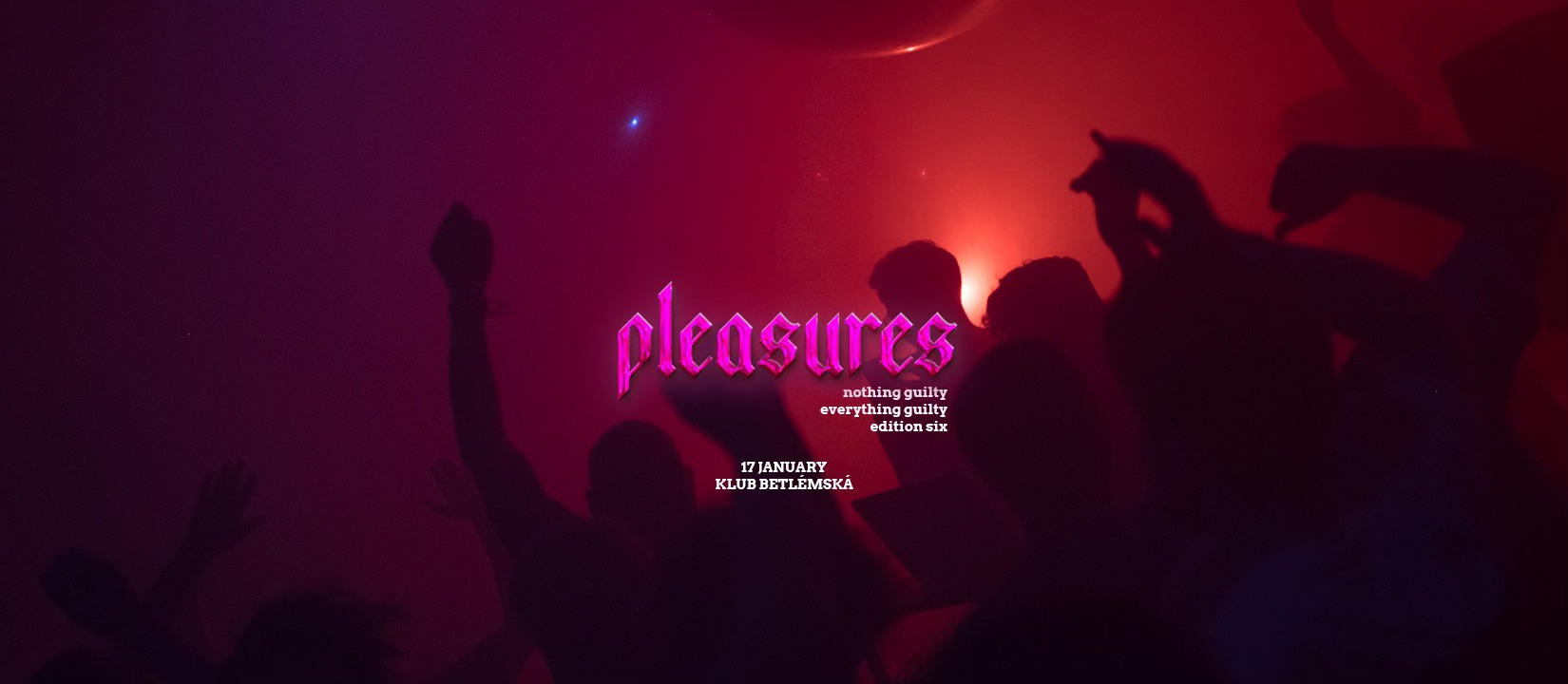 Pleasures ⊛ edition six