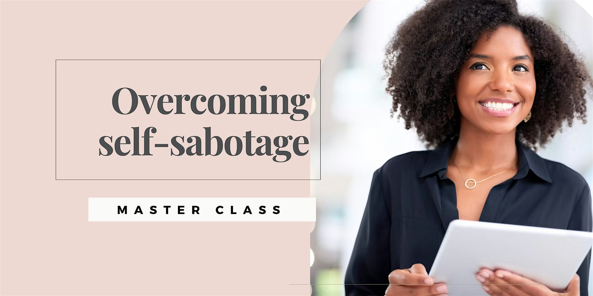 Overcoming self-sabotage: High-performing women class -Online- Portland