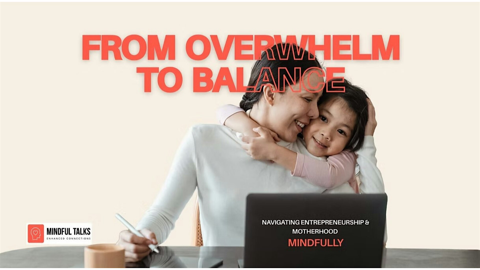 From Overwhelm to Balance : Navigating Motherhood & Entrepreneurship