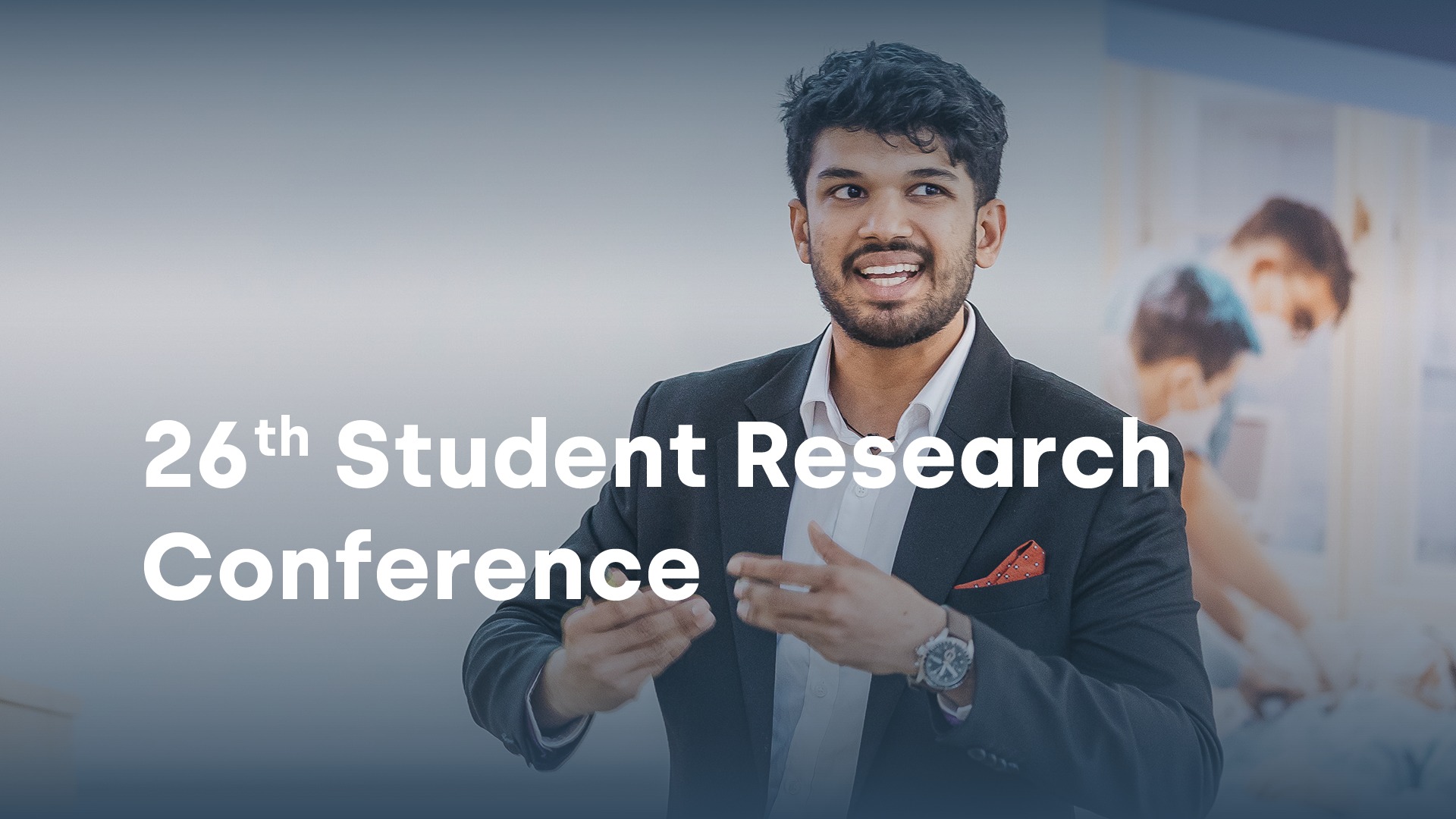 26th Student Research Conference