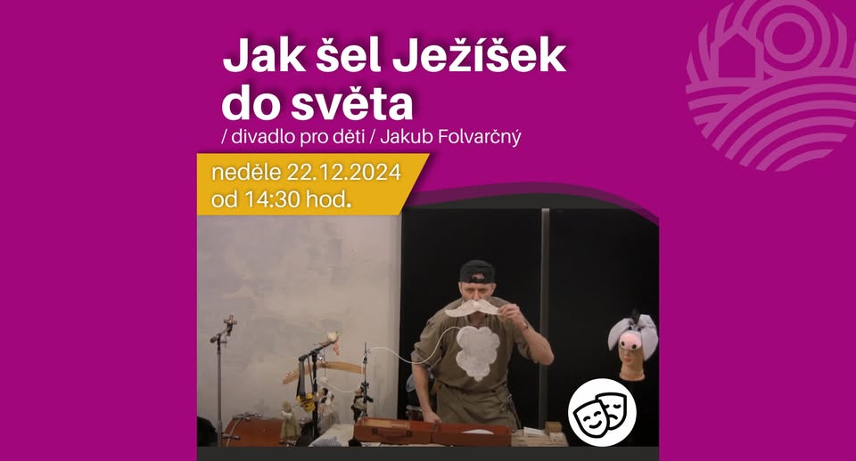 Jak šel Ježíšek do světa / divadlo pro děti / Jakub Folvarčný