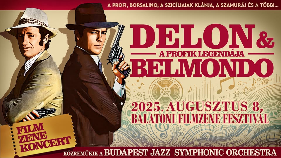 Alain Delon & Jain Paul Belmondo - A profik legendája Közreműködik: Budapest Jazz Symphonic Orchestr