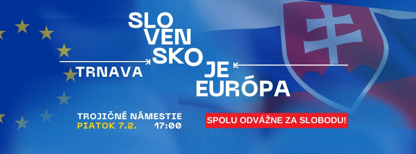 Slovensko je Európa! - Občiansky protest Trnava