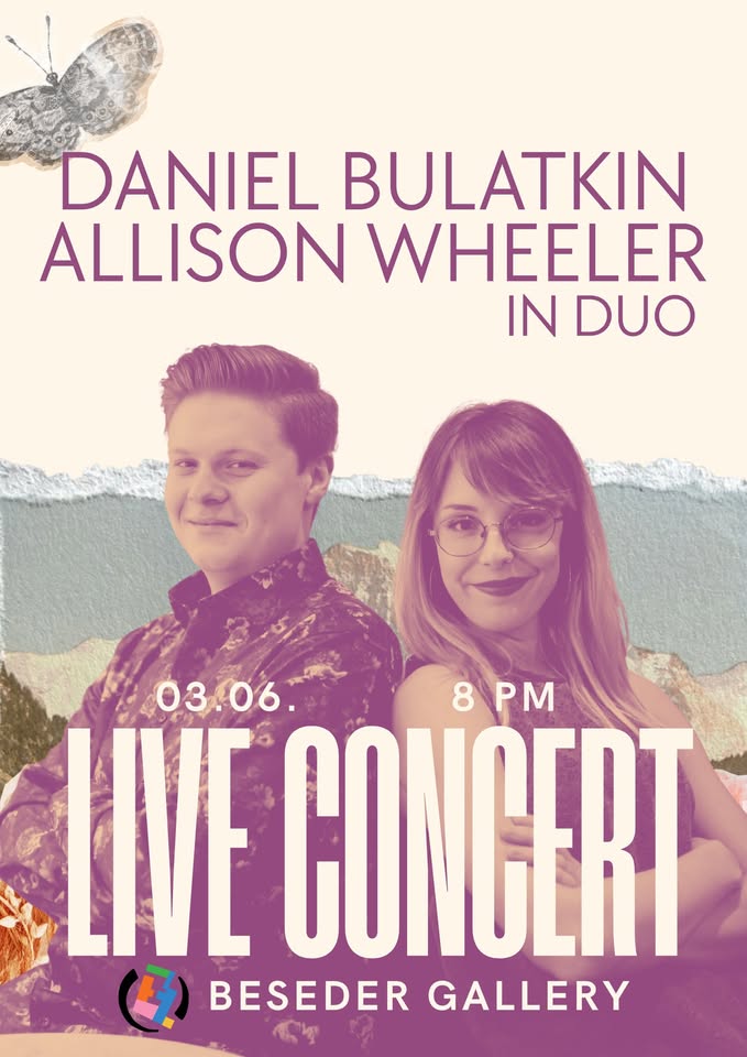 Allison Wheeler & Daniel Bulatkin IN DUO @ Beseder Gallery