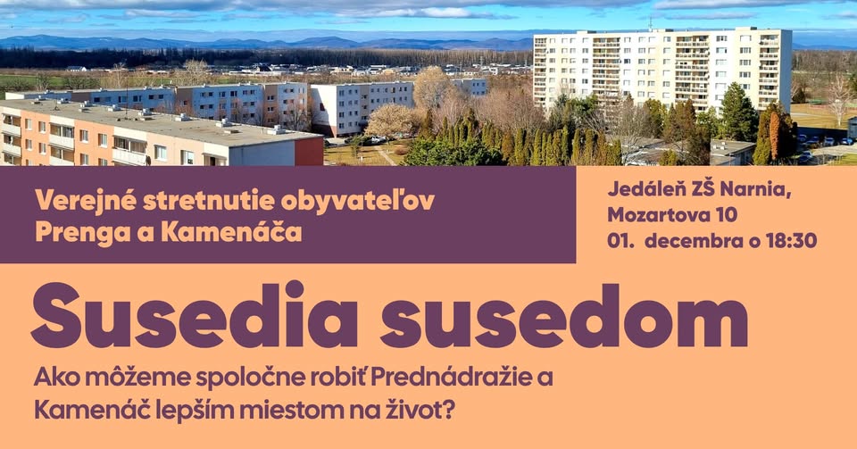 SUSEDIA SUSEDOM #2: Ako môžeme spoločne robiť Prengo a Kamenáč lepším miestom na život?