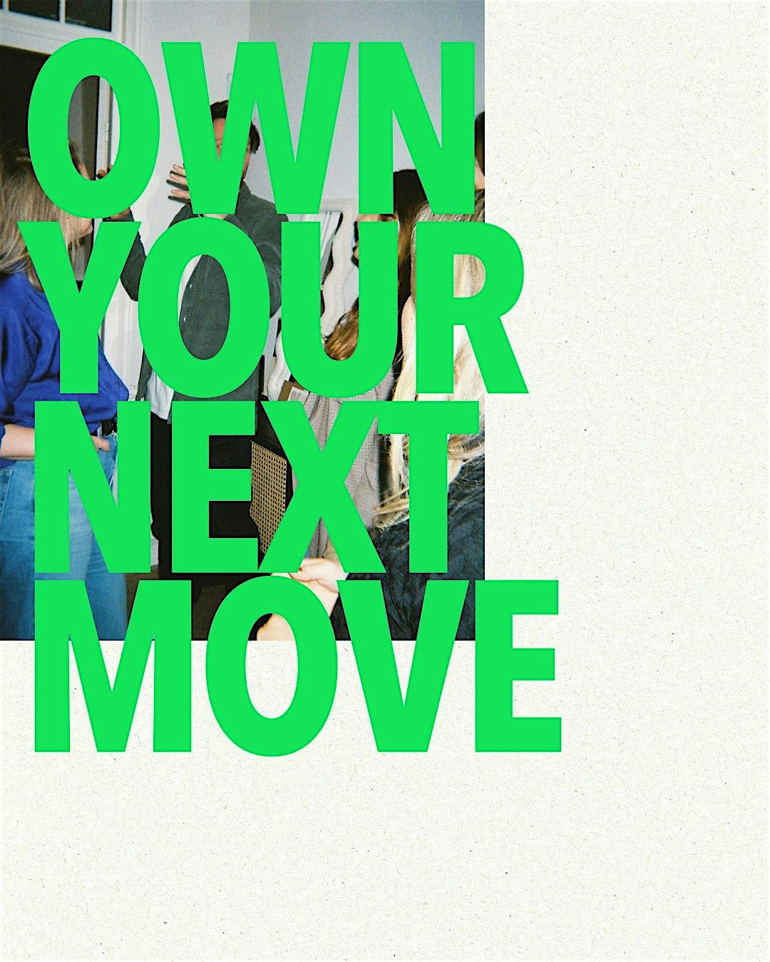 Own Your Next Move – Your game plan to transition into work with meaning