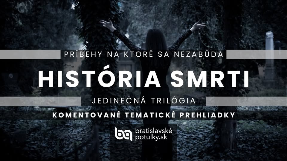 História smrti 1-2-3 | Bratislavské potulky