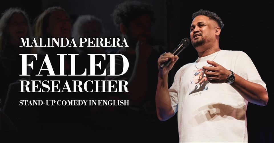 Malinda Perera: Failed Researcher (A Stand Up Comedy Show)