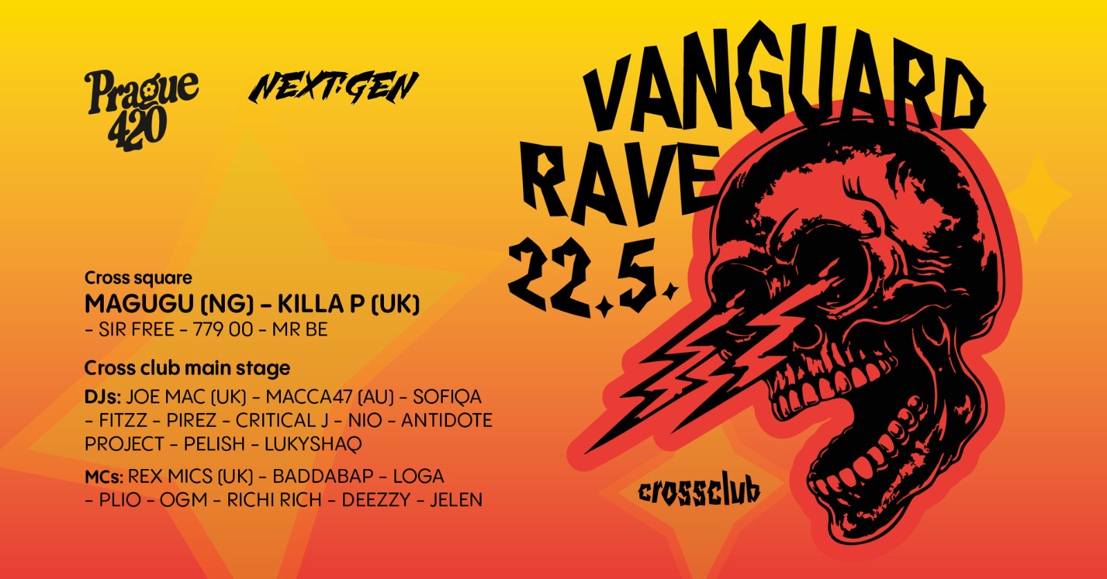 Prague 420 x Next:Gen: Vanguard Rave vol. 2 w/ KILLA P (UK), MAGUGU (NG), MACCA47 (AU), JOE MAC (UK)
