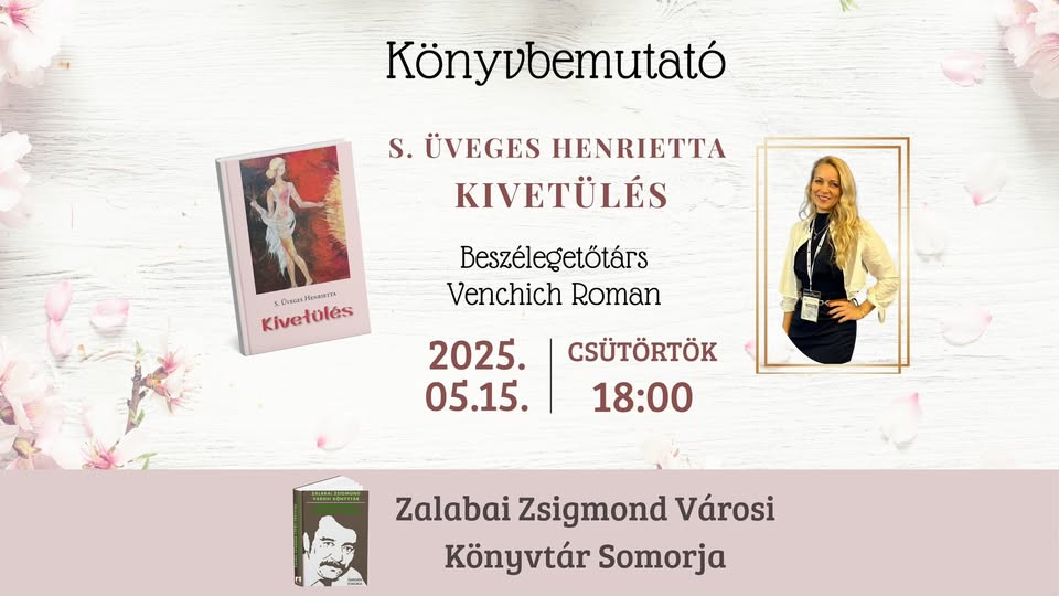 KIVETÜLÉS könyvbemutató SOMORJÁN – Egy költői világ bemutatkozása