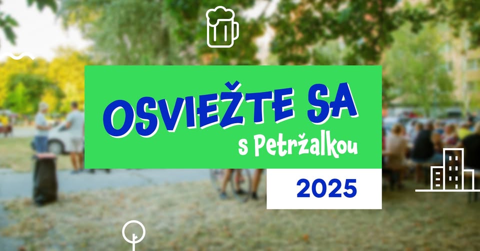 OSVIEŽTE SA S PETRŽALKOU | JÚL - AUGUST 2025