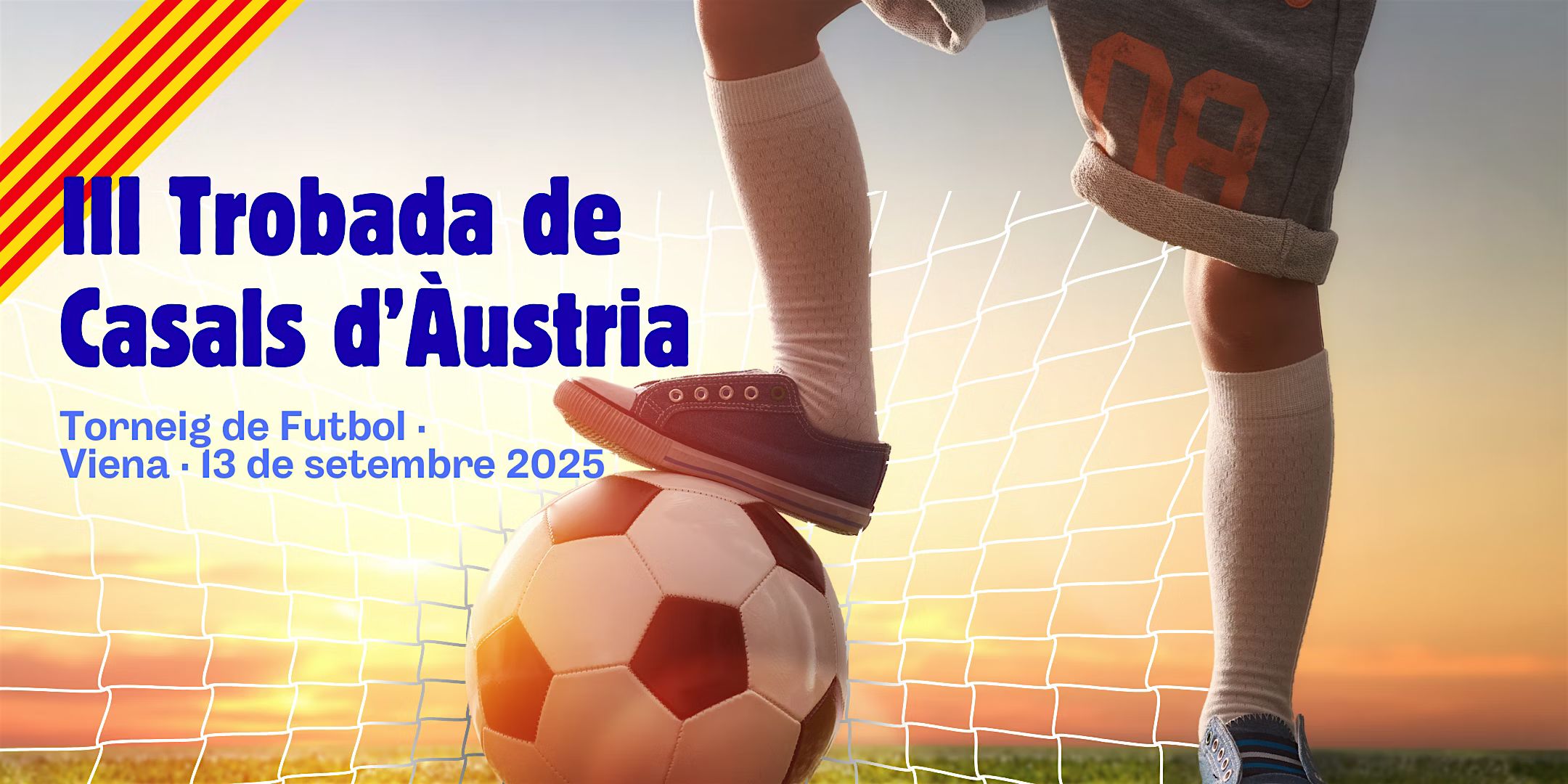 T’hi apuntes? III Trobada de Casals d’Àustria i Torneig de Futbol a Viena ⚽