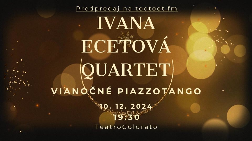KONCERT: Vianočné Piazzotango - Ivana Ecetová Quartet - Tango Project