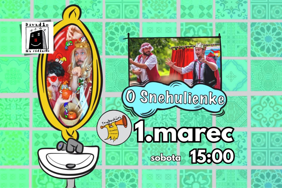 Hosť: O SNEHULIENKE - TRUBADÚRI “divadlo s úsmevom”