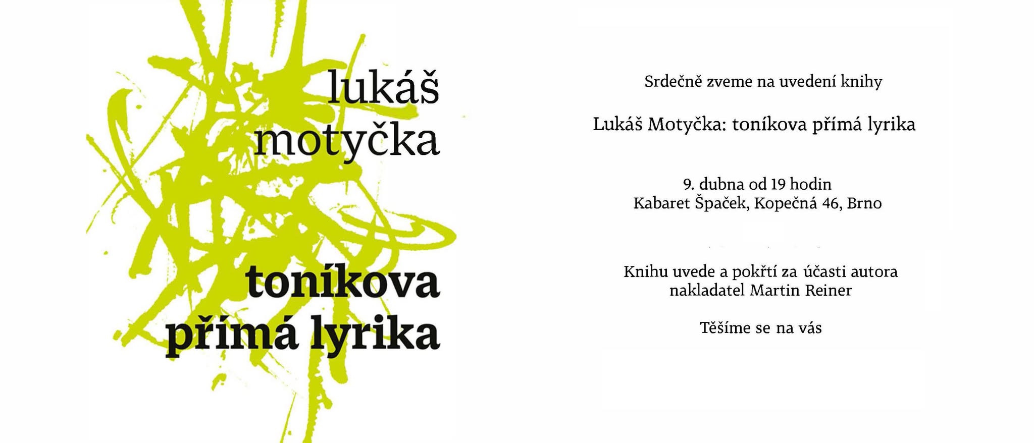 Brněnské uvedení knihy Lukáše Motyčky: toníkova přímá lyrika