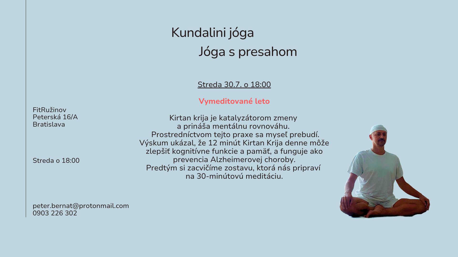 Vymeditované leto - Kirtan krija.