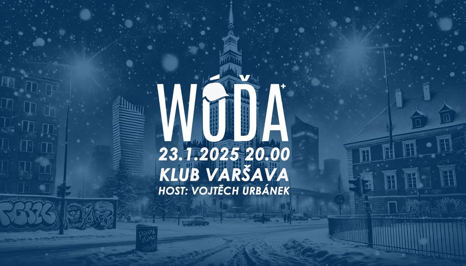 WÓĎA+ | Vojtěch Urbánek - klub Varšava