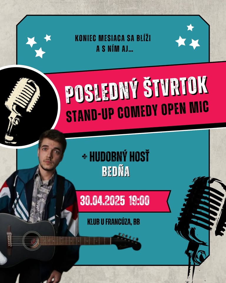 🎤 POSLEDNÝ ŠTVRTOK STAND-UP COMEDY + BEDÑA @ U FRANCÚZA