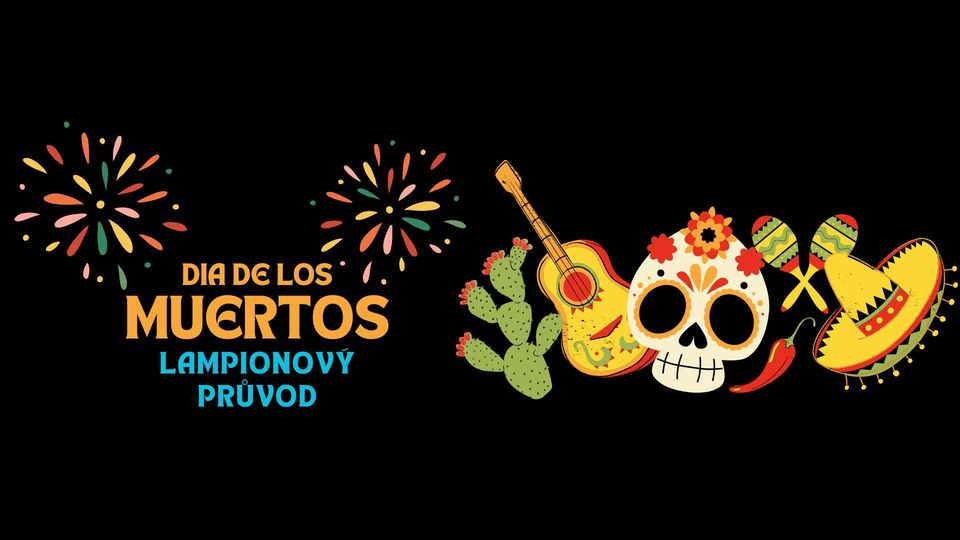 Dia de los Muertos - lampionový průvod