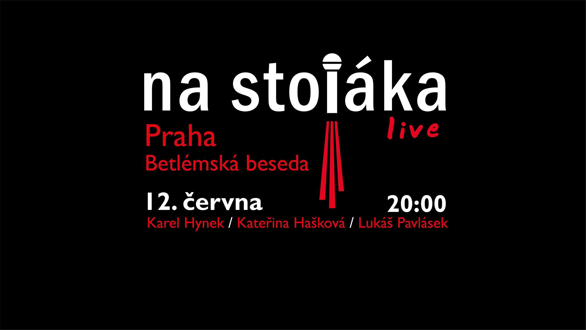 Na stojáka - live | Hynek, Hašková, Pavlásek