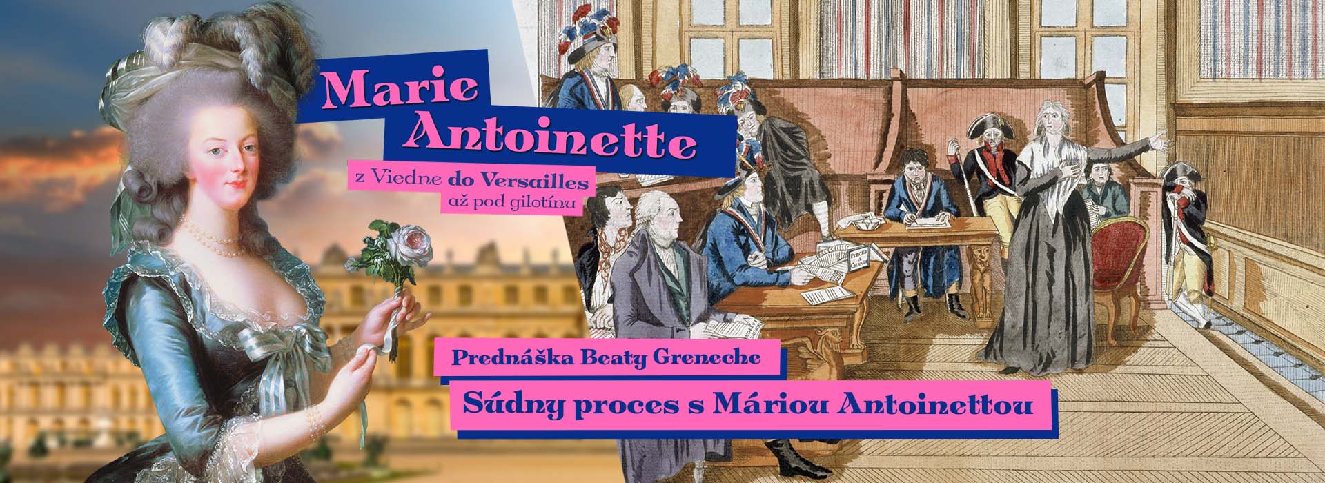 Súdny proces s Máriou Antoinettou: prednáška Beaty Greneche