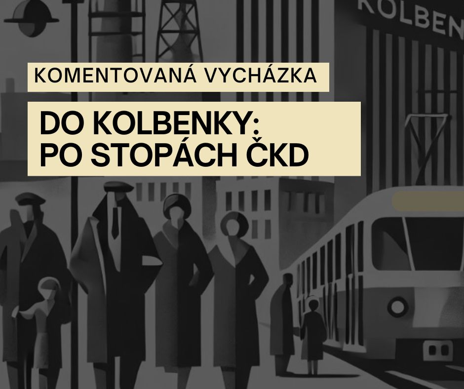 Do Kolbenky – komentovaná vycházka po stopách ČKD
